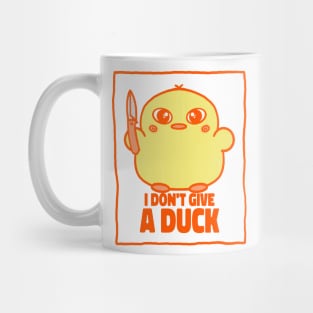 I don't give a duck Mug